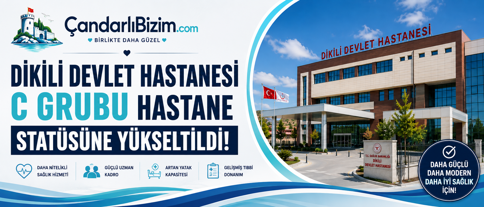 DİKİLİ DEVLET HASTANESİ C GRUBU HASTANE STATÜSÜNE YÜKSELTİLDİ