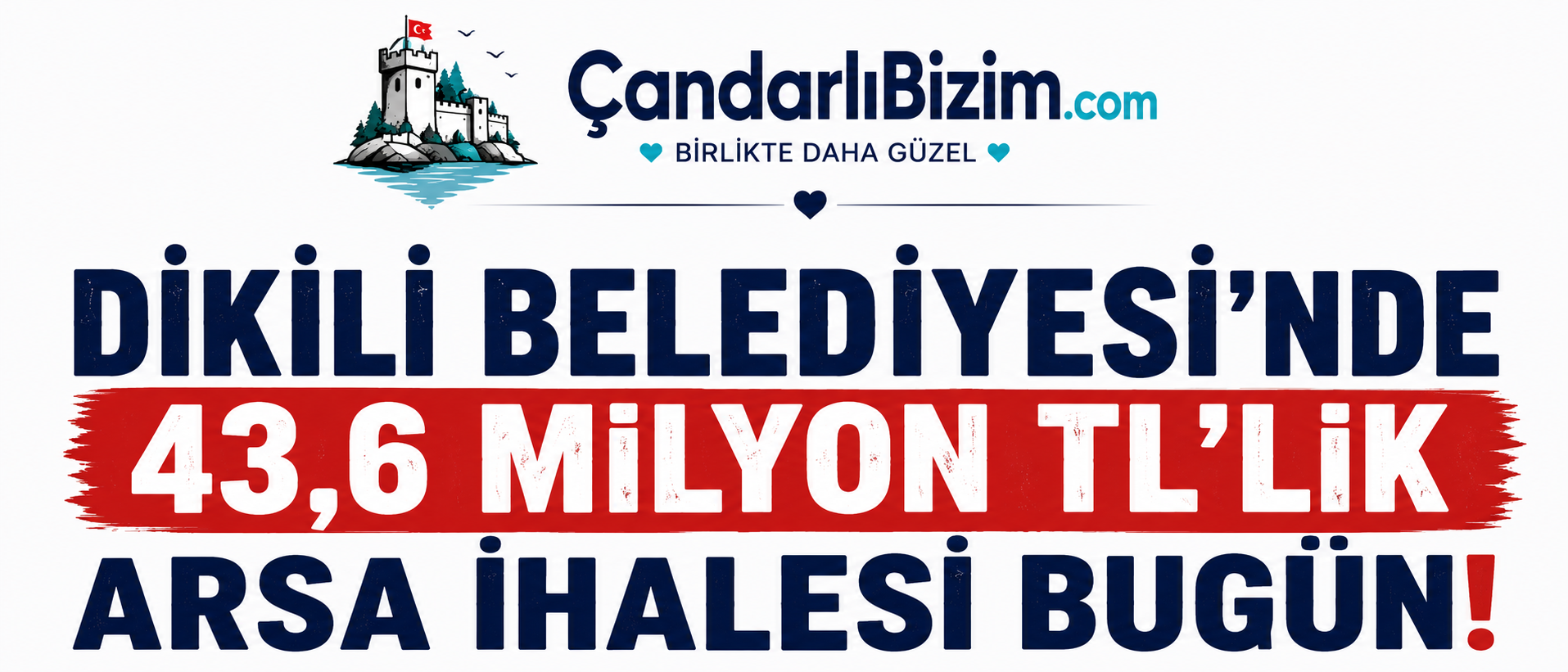 DİKİLİ BELEDİYESİ’NDE 43,6 MİLYON TL’LİK ARSA İHALESİ BUGÜN!