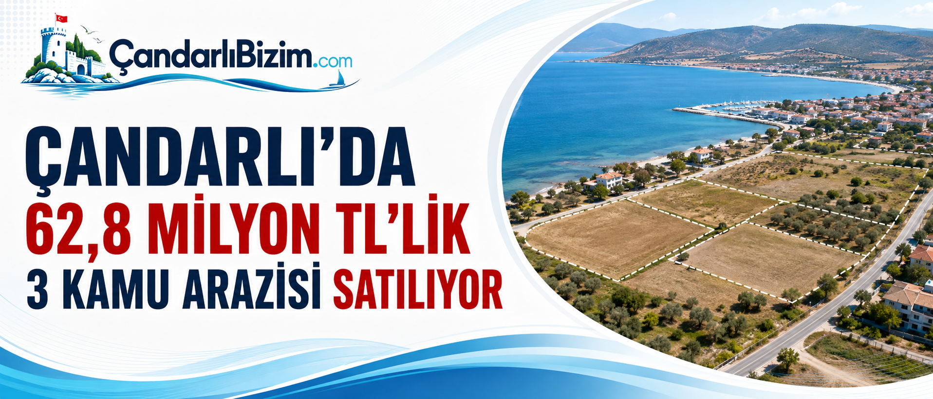 Çandarlı’da 62,8 Milyon TL’lik 3 Kamu Arazisi Satılıyor
