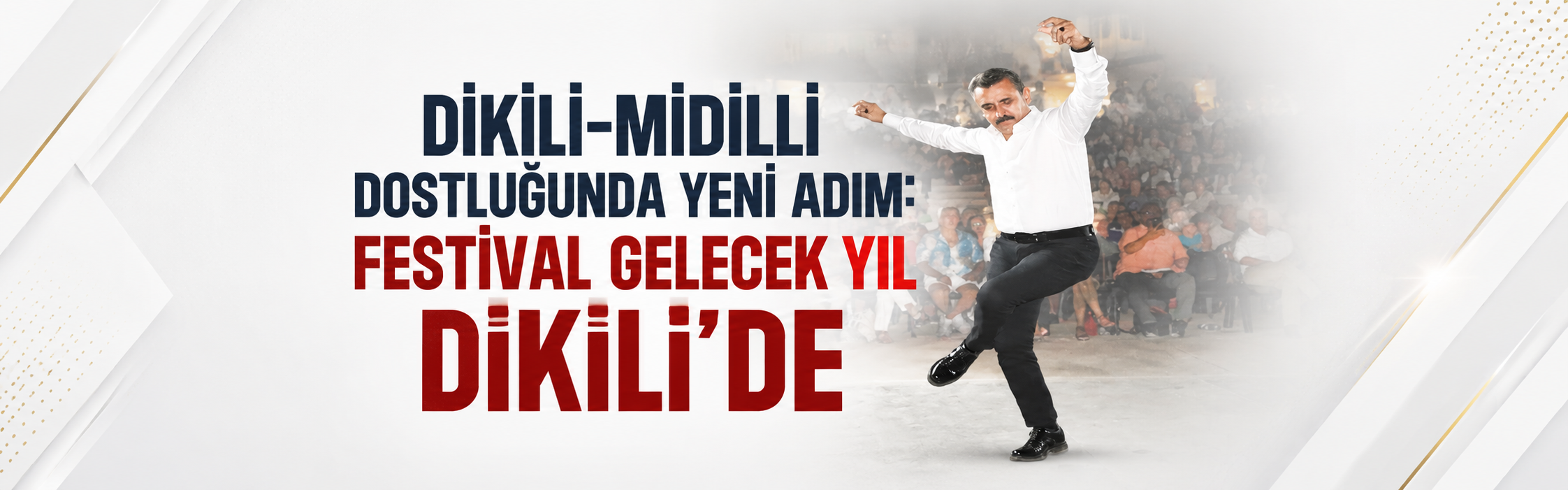 DİKİLİ–MİDİLLİ DOSTLUĞUNDA YENİ ADIM: FESTİVAL GELECEK YIL DİKİLİ’DE