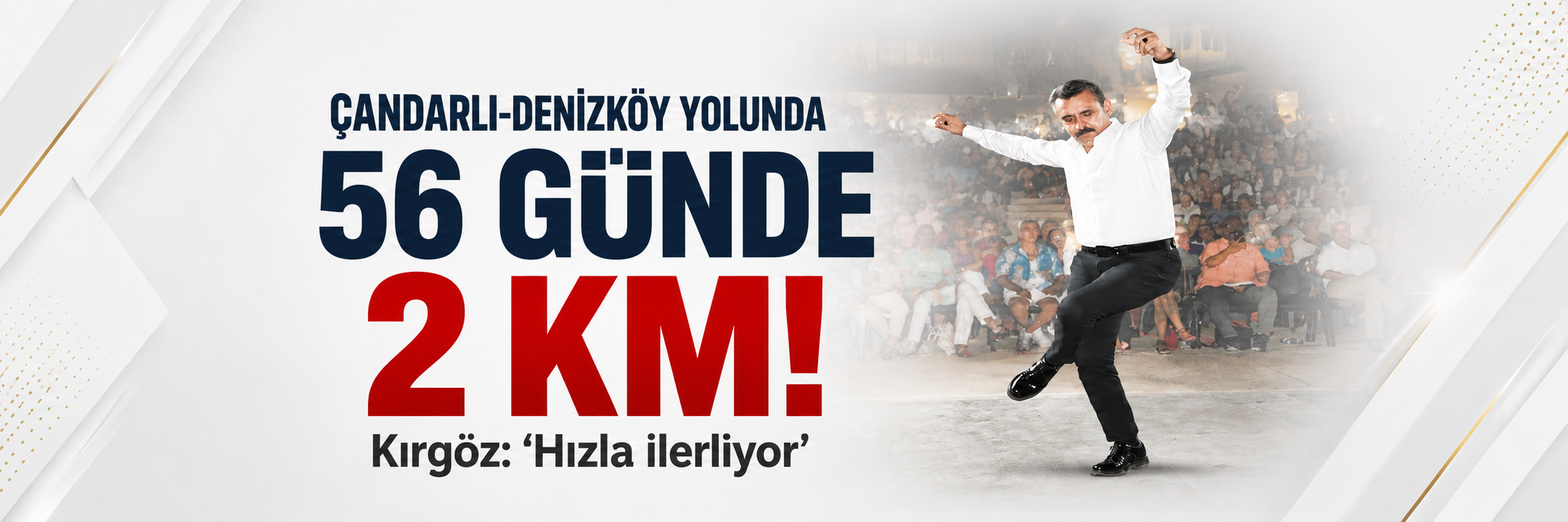 KIRGÖZ “HIZLA İLERLİYOR” DEDİ: 56 GÜNDE İLK 2 KİLOMETRE BİLE TAMAMLANAMADI